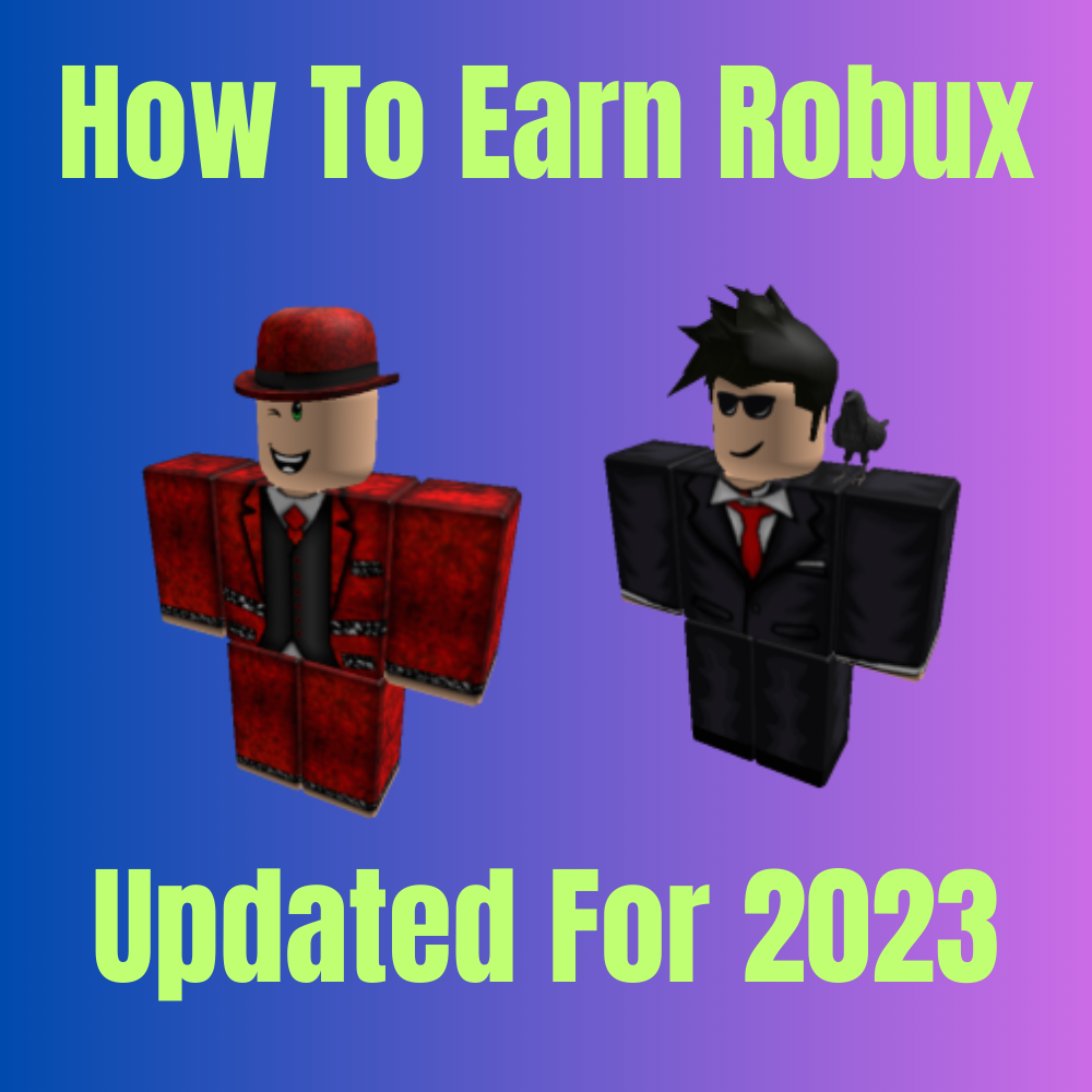 How To Earn Robux On Roblox - Greatest Gamers