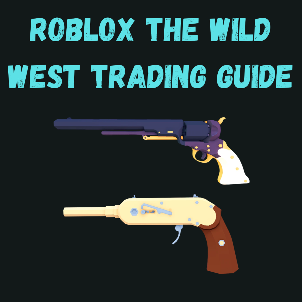 The Wild West Roblox Trading Guide Greatest Gamers